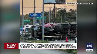 Utah mom travel influencer severely burned in deadly 10-car pileup in Mexico
