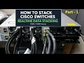 How to Stack a Cisco Catalyst Series Switch Cisco Switch Data Stacking Realtime Part-1