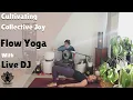 Download Lagu Flow Yoga with Live DJ  |  Cultivating Collective Joy