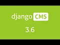 django CMS 3 6 - What s new