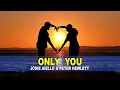 Download Lagu ONLY YOU | LYRICS | Josie Aiello \u0026 Peter Hewlett