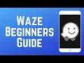 How to Use Waze Beginners Guide