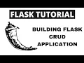 Python Flask Tutorial - Building Flask CRUD Application CRUD Operations Part 2 of 2