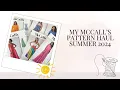 My McCall s Pattern Haul - Summer 2024
