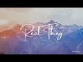 River Valley Worship - Real Thing (Lyrics)