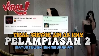 dj pelampiasan 2 rangkulen aku kekepen aku viral tiktok adi as rmx 