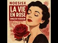 Download Lagu NOESISX – La Vie en Rose (English Version) | Dua Lipa, The Weeknd, Adele, Drake