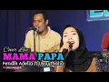 Download Lagu MAMA PAPA -Fendik Adella feat Ussy Thalia [Cover Live]Elsamba - DutCom BDS..Sumpah Uwencoo...!!!