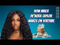 How Much Does De arra Taylor Earn from YouTube Newest In November 2023 Here s the data