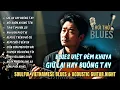 Download Lagu Giữ Lại Hay Buông Tay – Blues Việt Buồn | Soulful Vietnamese Blues \u0026 Acoustic Guitar Night