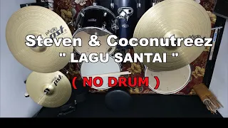 steven u0026 coconutreez lagu santai no sound drum 