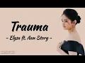 Download Lagu TRAUMA - Elysa feat. Aan Story | Lirik Lagu