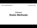 Static Methods - Classes
