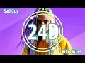 Lagu Billie Eilish - Bad Guy  (24D AUDIO)🎧