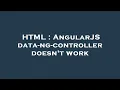 HTML AngularJS data-ng-controller doesn t work