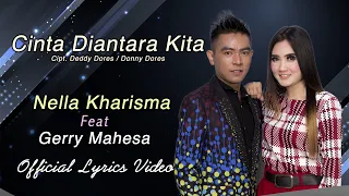 Download Nella Kharisma Feat Gerry Mahesa  - Cinta Diantara Kita ( Official Lyric Video ) MP3