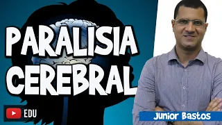 PARALISIA CEREBRAL (Aula Completa) - Junior Bastos