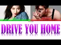 Got7 Jackson Wang and You, Internet Money - Drive You Home (2nd Member)  [Color Coded Lyrics/Eng]