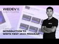 Lesson 1 Introduction to write first java program Wedevx SDET Course