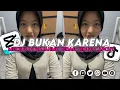 Lagu DJ KARENA KAMU CANTIK - BUKAN KARENA MAKEUP DI WAJAHMU ATAU LIPSTIK MERAH ITU FUL BASS ENAK DIDENGAR