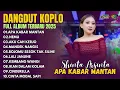 SHINTA ARSINTA 2025: FULL ALBUM DANGDUT KOPLO VIRAL (APA KABAR MANTAN, NEMU, AKU CAH KERJO)