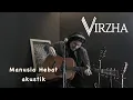 Download Lagu Virzha - Manusia Hebat(studio rumah)