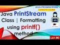 L90 Java PrintStream Class Formatting using printf method Java Programming Lectures in Hindi