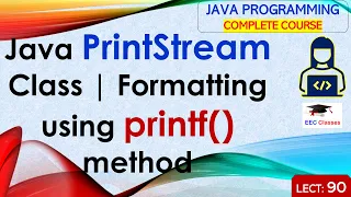 L90 Java PrintStream Class Formatting using printf method Java Programming Lectures in Hindi