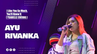 Download AYU RIVANKA - I Like You So Much, You’ll Know It [ YSABELLE CUEVAS ] MP3