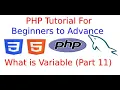 PHP Tutorial for Beginners to Advance Full Course what is variable and variables in php Part 11