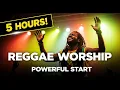 Lagu START YOUR DAY with the MOST POWERFUL Christian Reggae Worship Mix | 5 HOURS Non-Stop