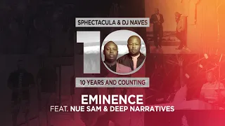 sphectacula u0026 dj naves feat nue sam u0026 deep narratives eminence official audio 