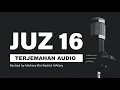 JUZ 16 Al Quran Terjemahan Audio Bahasa Indonesia | Mishary Bin Rashid AlAfasy