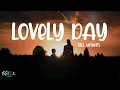 Download Lagu Bill Withers - Lovely Day (Lyrics)