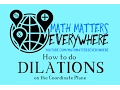 How to do Dilations on the Coordinate Plane