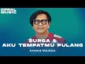 Download Lagu Armand Maulana - Surga \u0026 Aku Tempatmu Pulang Live