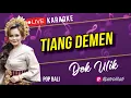 Download Lagu Tiang Demen  (Karaoke) Dek Ulik | Balipop