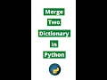 Merge Two Dictionary in Python