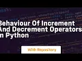 Behaviour of increment and decrement operators in Python