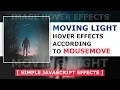 Moving Light Hover Effects According To Mousemove Using Javascript - Image Hover Effects Tutorial
