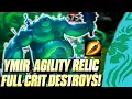 Download Lagu YMIR AGILITY RELIC + FULL CRIT DESTROYS!