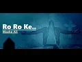 Ro Ro Ke | Masha Ali (Lyrics) New Punjabi Song | Baba Raja | Latest Punjabi Songs 2018
