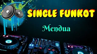 Download Mendua • Indo 86 Dodox • Single Funkot MP3