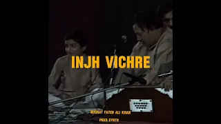 injh vichre nusrat fateh ali khan synth remix