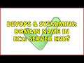 DevOps SysAdmins Domain Name in EC2 Server End 2 Solutions