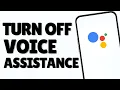 How To Turn Off Voice Assistant On Android Full Guide