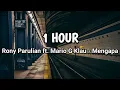 Download Lagu Rony Parulian ft. Mario G Klau - Mengapa ( 1 jam non stop ) | Tanpa Iklan