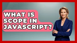 What Is Scope In JavaScript - JavaScript Toolkit