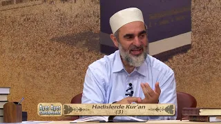 Âyet Âyet Şahsiyetimiz (Hadislerde Kur'an 3) 30.Bölüm