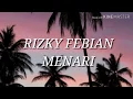 Download Lagu RIZKY FEBIAN - MENARI